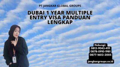 Dubai 1 Year Multiple Entry Visa Panduan Lengkap