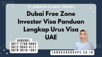 Dubai Free Zone Investor Visa Panduan Lengkap Urus Visa UAE