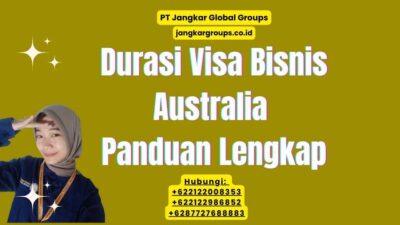 Durasi Visa Bisnis Australia Panduan Lengkap