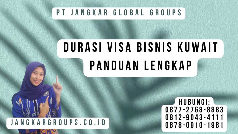 Durasi Visa Bisnis Kuwait Panduan Lengkap