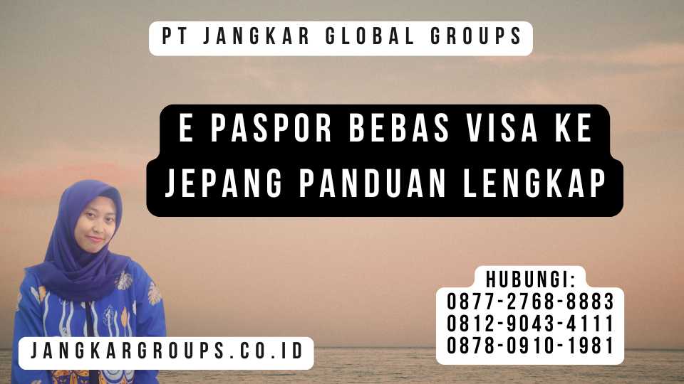 E Paspor Bebas Visa Ke Jepang Panduan Lengkap