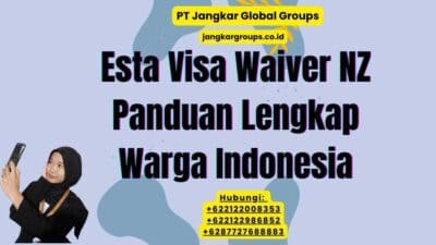Esta Visa Waiver NZ Panduan Lengkap Warga Indonesia