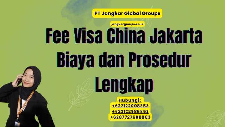 Fee Visa China Jakarta Biaya dan Prosedur Lengkap