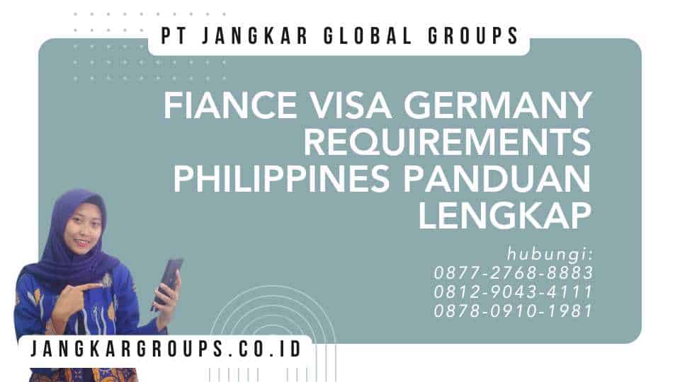 Fiance Visa Germany Requirements Philippines Panduan Lengkap