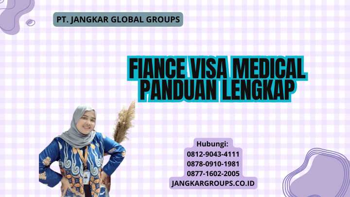 Fiance Visa Medical Panduan Lengkap