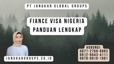 Fiance Visa Nigeria Panduan Lengkap