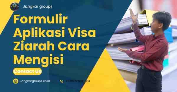 Formulir Aplikasi Visa Ziarah Cara Mengisi