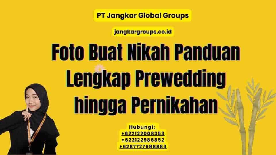 Foto Buat Nikah Panduan Lengkap Prewedding hingga Pernikahan