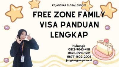 Free Zone Family Visa Panduan Lengkap
