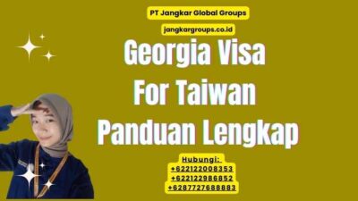 Georgia Visa For Taiwan Panduan Lengkap