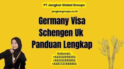 Germany Visa Schengen Uk Panduan Lengkap