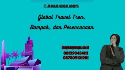 Global Travel Tren, Dampak, dan Perencanaan
