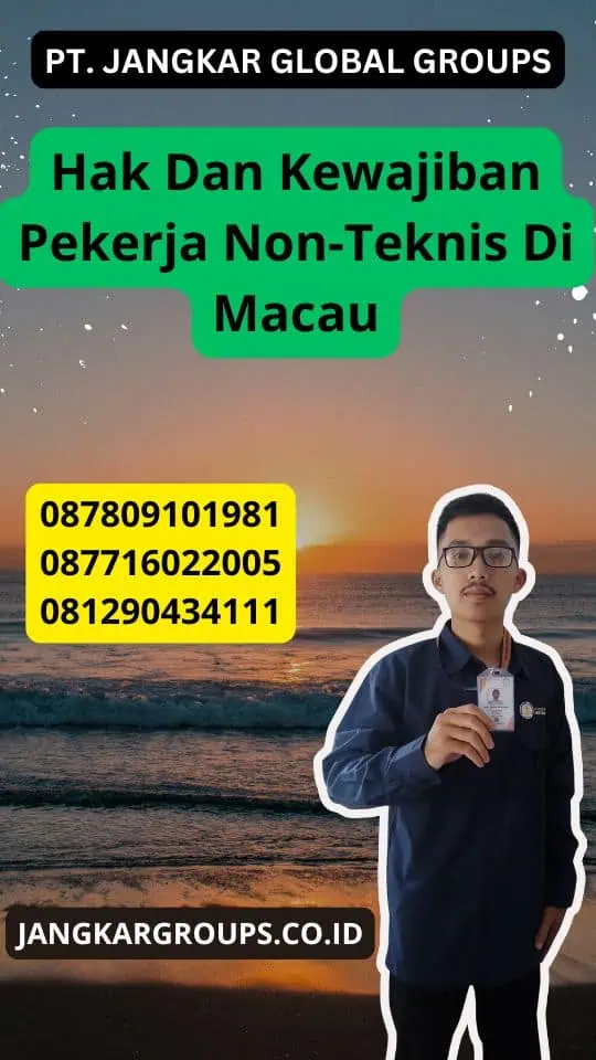 Hak Dan Kewajiban Pekerja Non-Teknis Di Macau