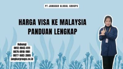Harga Visa Ke Malaysia Panduan Lengkap