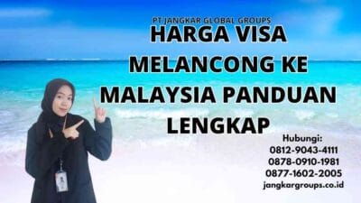 Harga Visa Melancong Ke Malaysia Panduan Lengkap