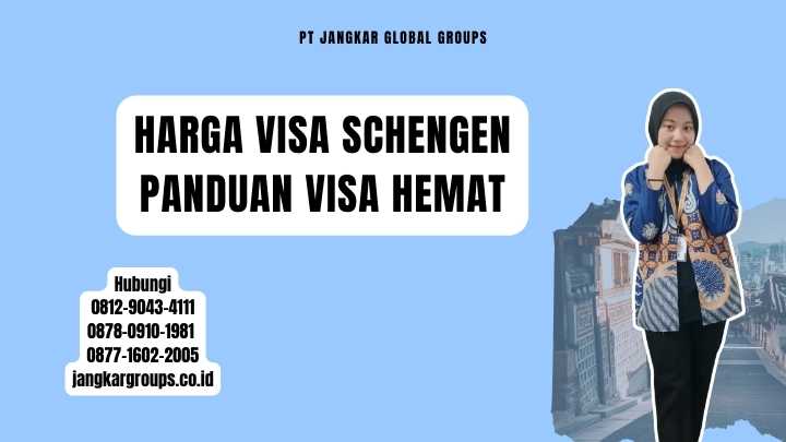 Harga Visa Schengen Panduan Visa Hemat