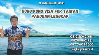Hong Kong Visa For Taiwan Panduan Lengkap