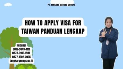 How To Apply Visa For Taiwan Panduan Lengkap