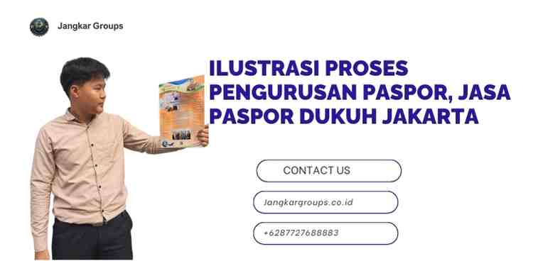 Ilustrasi Proses Pengurusan Paspor, Jasa Paspor Dukuh Jakarta