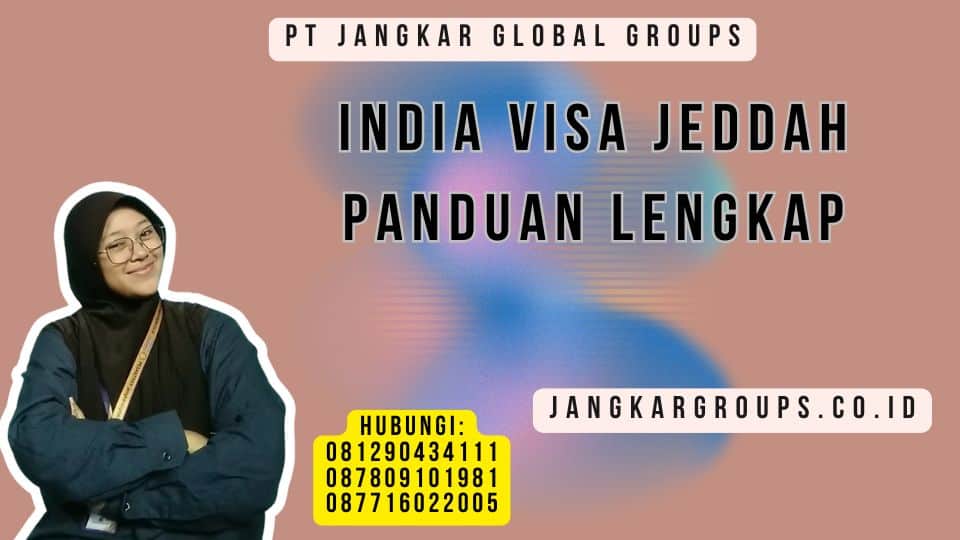 India Visa Jeddah Panduan Lengkap