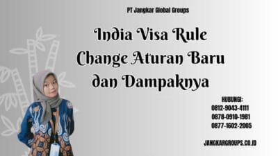 India Visa Rule Change Aturan Baru dan Dampaknya