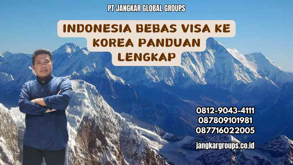 Indonesia Bebas Visa Ke Korea Panduan Lengkap