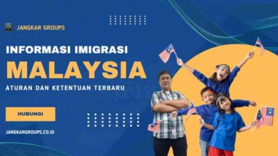 Informasi Imigrasi Malaysia Aturan Dan Ketentuan Terbaru