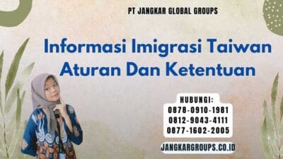 Informasi Imigrasi Taiwan Aturan Dan Ketentuan
