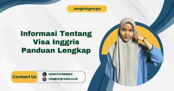 Informasi Tentang Visa Inggris Panduan Lengkap