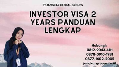 Investor Visa 2 Years Panduan Lengkap