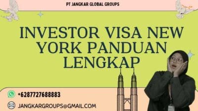 Investor Visa New York Panduan Lengkap