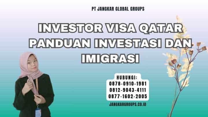 Investor Visa Qatar Panduan Investasi dan Imigrasi