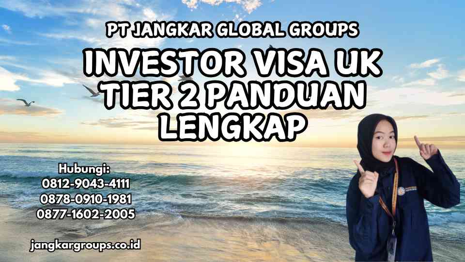 Investor Visa UK Tier 2 Panduan Lengkap