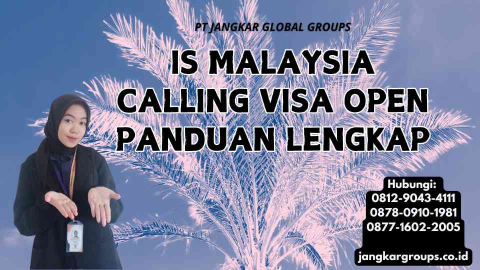 Is Malaysia Calling Visa Open Panduan Lengkap