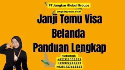 Janji Temu Visa Belanda Panduan Lengkap