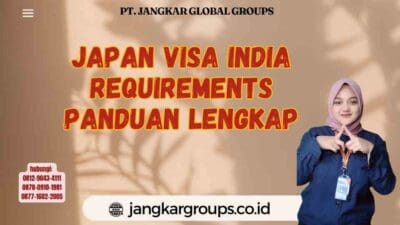 Japan Visa India Requirements Panduan Lengkap