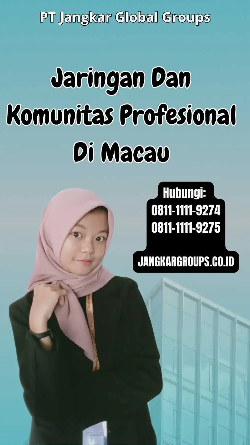 Jaringan Dan Komunitas Profesional Di Macau