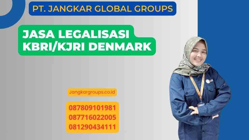Jasa Legalisasi KBRI/KJRI Denmark