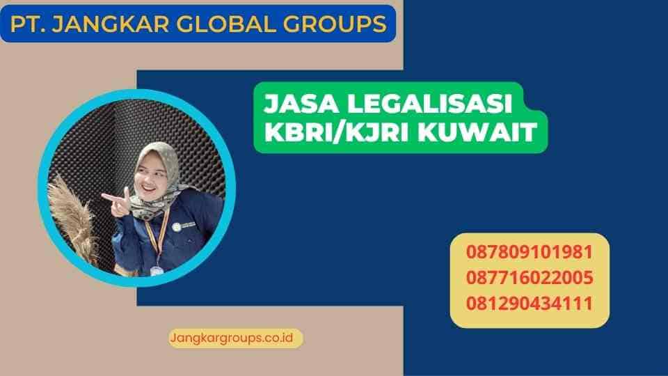 Jasa Legalisasi KBRI/KJRI Kuwait