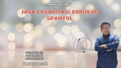 Jasa Legalisasi KBRI/KJRI Spanyol