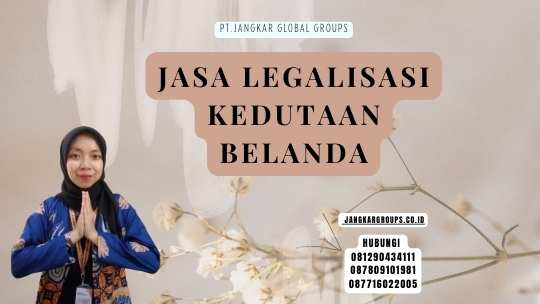 Jasa Legalisasi Kedutaan Belanda
