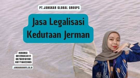 Jasa Legalisasi Kedutaan Jerman