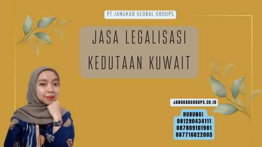 Jasa Legalisasi Kedutaan Kuwait