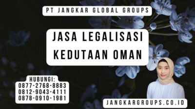 Jasa Legalisasi Kedutaan Oman
