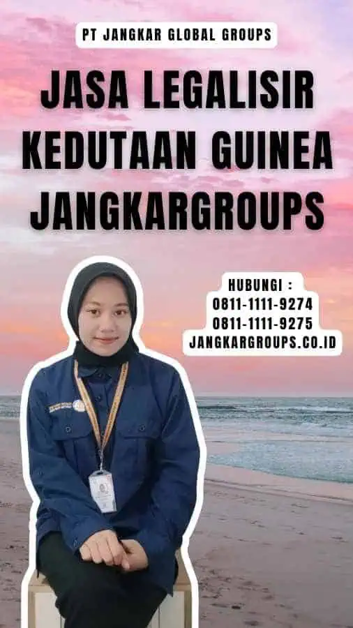 Jasa Legalisir Kedutaan Guinea Jangkargroups