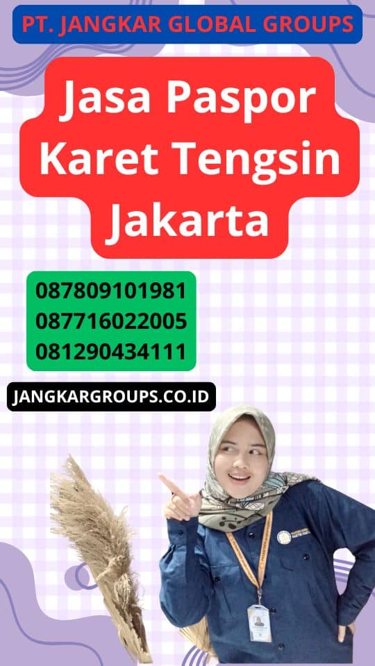 Jasa Paspor Karet Tengsin Jakarta