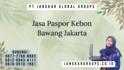 Jasa Paspor Kebon Bawang Jakarta