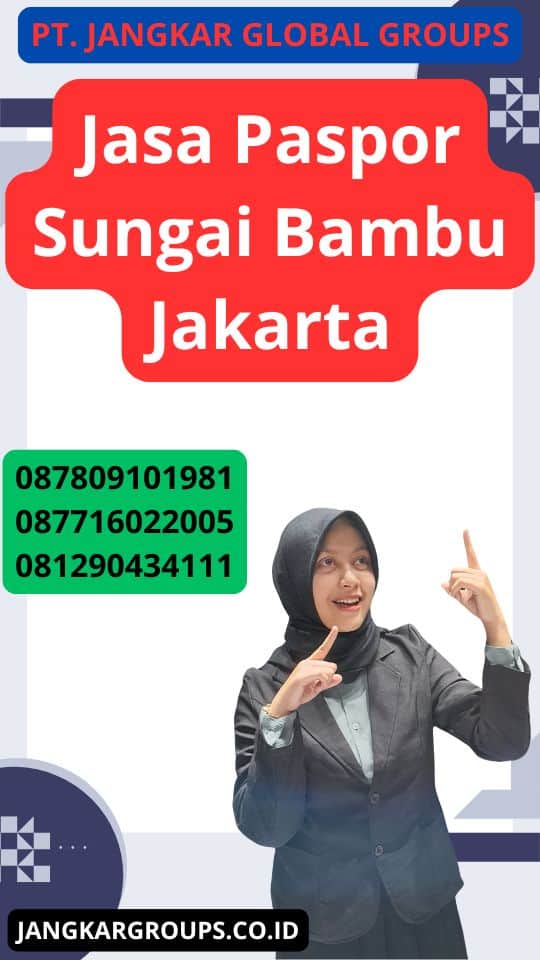 Jasa Paspor Sungai Bambu Jakarta