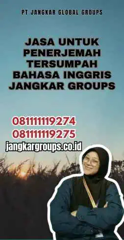 Jasa Untuk Penerjemah Tersumpah Bahasa Inggris Jangkar Groups