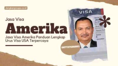Jasa Visa Amerika Panduan Lengkap Urus Visa USA Terpercaya